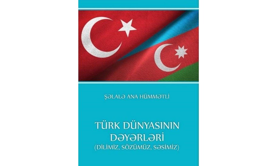 Türkiyə Cümhuriyyətinin 100 illiyinə həsr olunan “Türk dünyasının dəyərləri (Dilimiz, Sözümüz, Səsimiz)” adlı yeni kitab nəşr olunub Türkiyə Cümhuriyyətinin 100 illiyinə həsr olunan “Türk dünyasının dəyərləri (Dilimiz, Sözümüz, Səsimiz)” adlı yeni kitab nəşr olunub