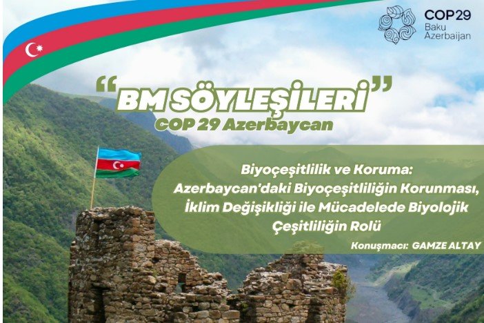 “BM Söyleşileri” programı kapsamında COP-29 Azerbaycan temasının işlendiği sunumlarda bu hafta, biyoçeşitlilik konusu ele alındı