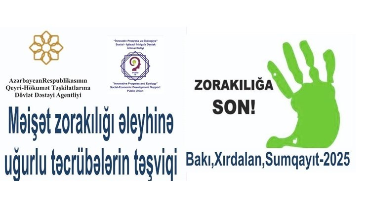 “Məişət zorakılığı əleyhinə uğurlu təcrübələrin təşviqi” layihəsinin icrasına start verilib