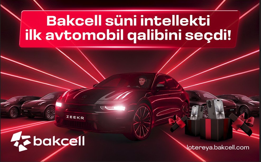 “Bakcell” süni intellekti ilk avtomobil qalibini seçdi!