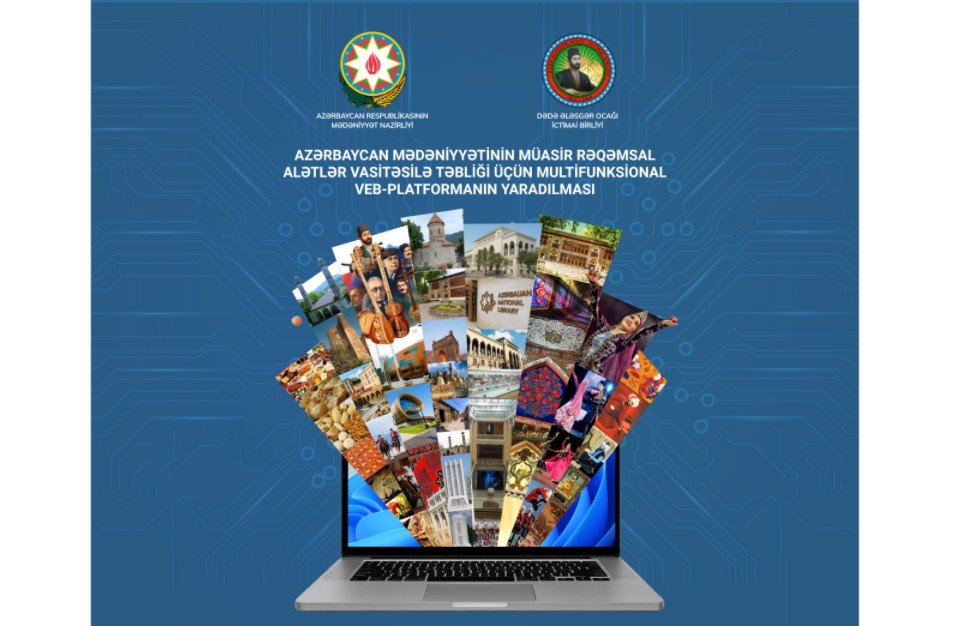 “Azərbaycan mədəniyyətinin müasir rəqəmsal alətlər vasitəsilə təbliği üçün multifunksional veb-platformanın yaradılması” adlı layihənin icrasına start verildi