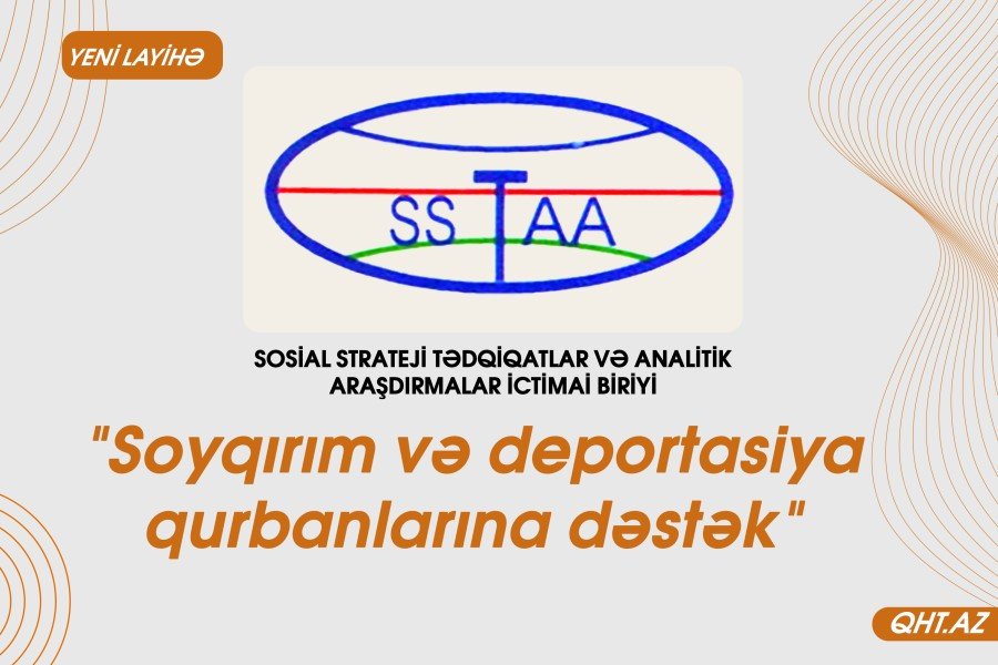 "Soyqırım və deportasiya qurbanlarına dəstək" adlı layihə fəaliyyətə başlayıb