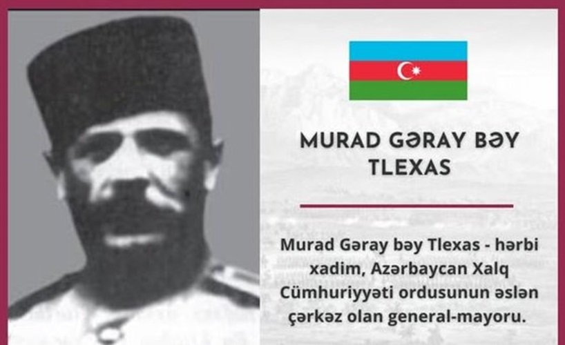 Çərkəz oğlu, Azərbaycan generalı - Çərkəz Əsilli Tlexas kim idi?
