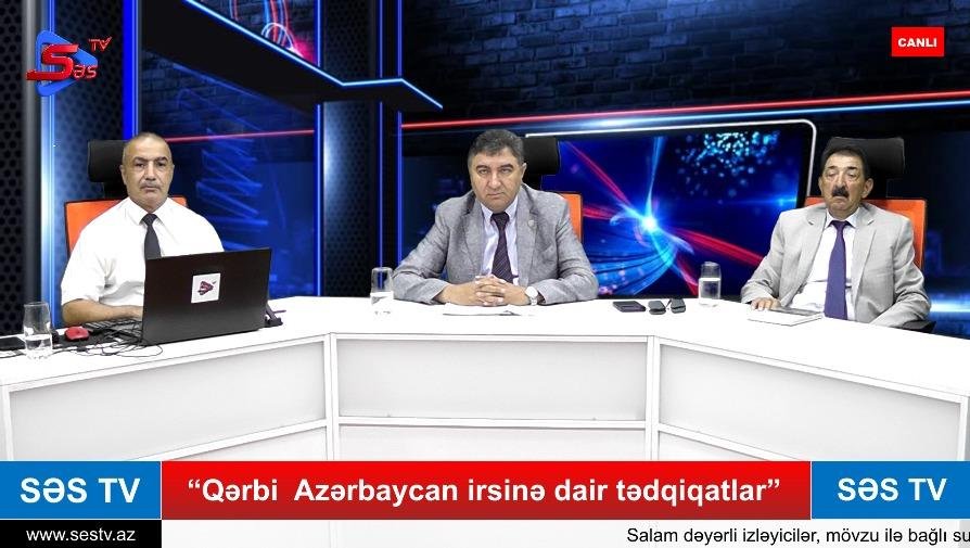 “Qərbi Azərbaycana həsr olunan növbəti televiziya verilişi uğurla davam etdi” - Əkrəm Bəydəmirli