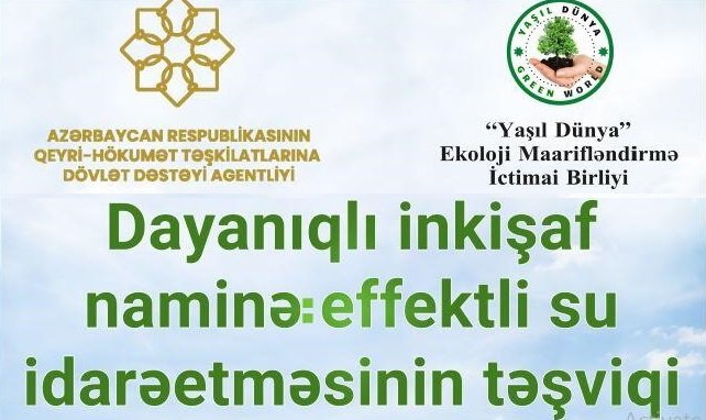 Su qıtlığına qarşı maarifləndirmə: “Yaşıl Dünya” layihəni uğurla yekunlaşdırıb