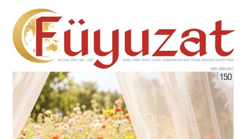 “Füyuzat” dərgisinin 150-ci sayı işıq üzü görüb