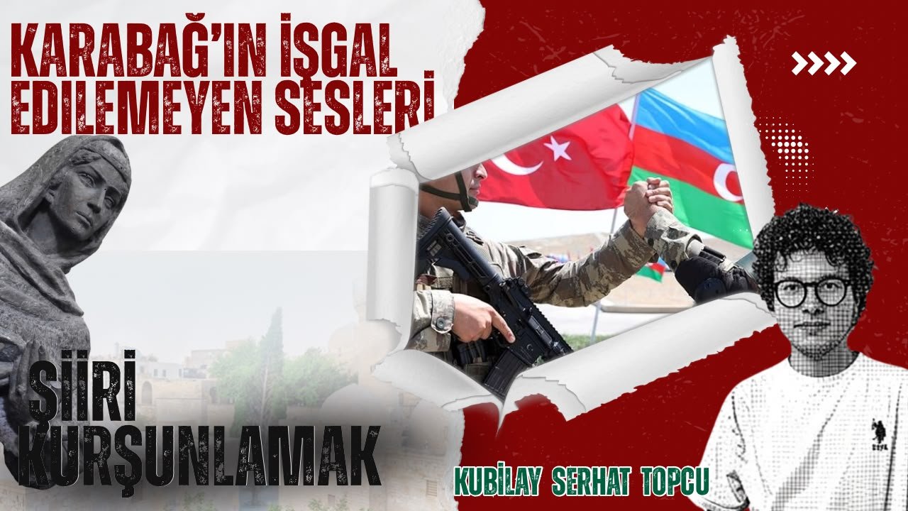 Şeiri güllələmək: Qarabağın İşğal Olunmayan Səsləri
