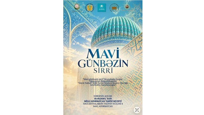 Bakıda «Mavi Günbəzin sirri» adlı beynəlxalq sərgi açılacaq